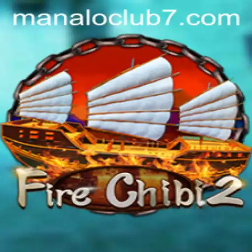Exploring FireChibi2: A Thrilling Adventure in the ManaloClub Universe