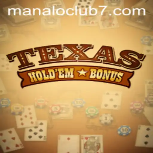 Exploring Texas Hold'em Bonus at Manalo Club
